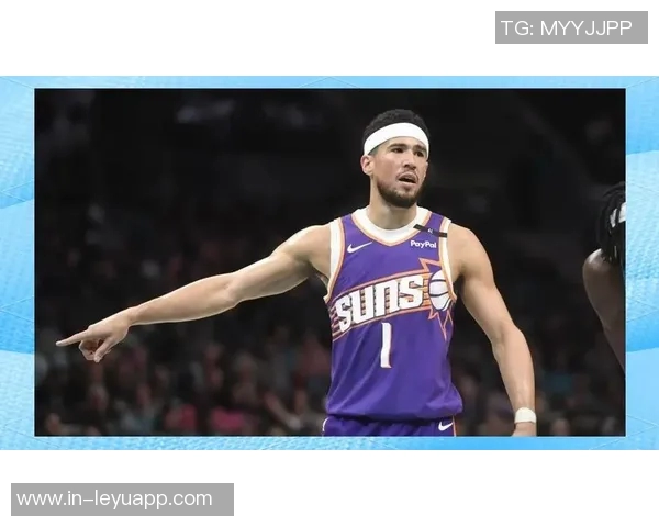 关键时刻布克挺身而出尽管手感不佳依然贡献20分4助攻助力球队胜利