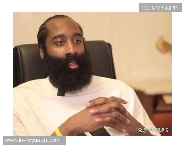 哈登回应年龄质疑四场均2558表现证明实力依旧不减 哈登回应年龄质疑四场均2558表现证明实力依旧不减